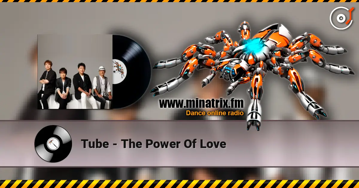 Tube - The Power Of Love listen online in high quality | Minatrix.FM