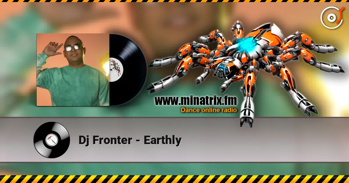Dj Fronter - Earthly listen online in high quality | Minatrix.FM
