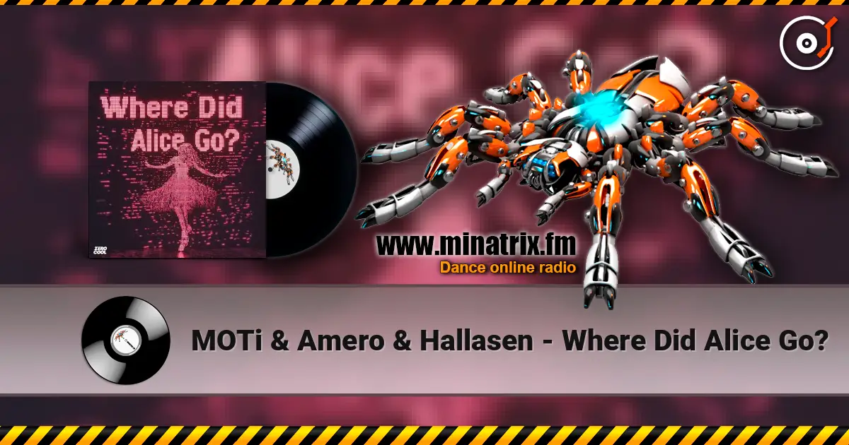 MOTi & Amero & Hallasen - Where Did Alice Go? слухати онлайн у високій якості | Minatrix.FM