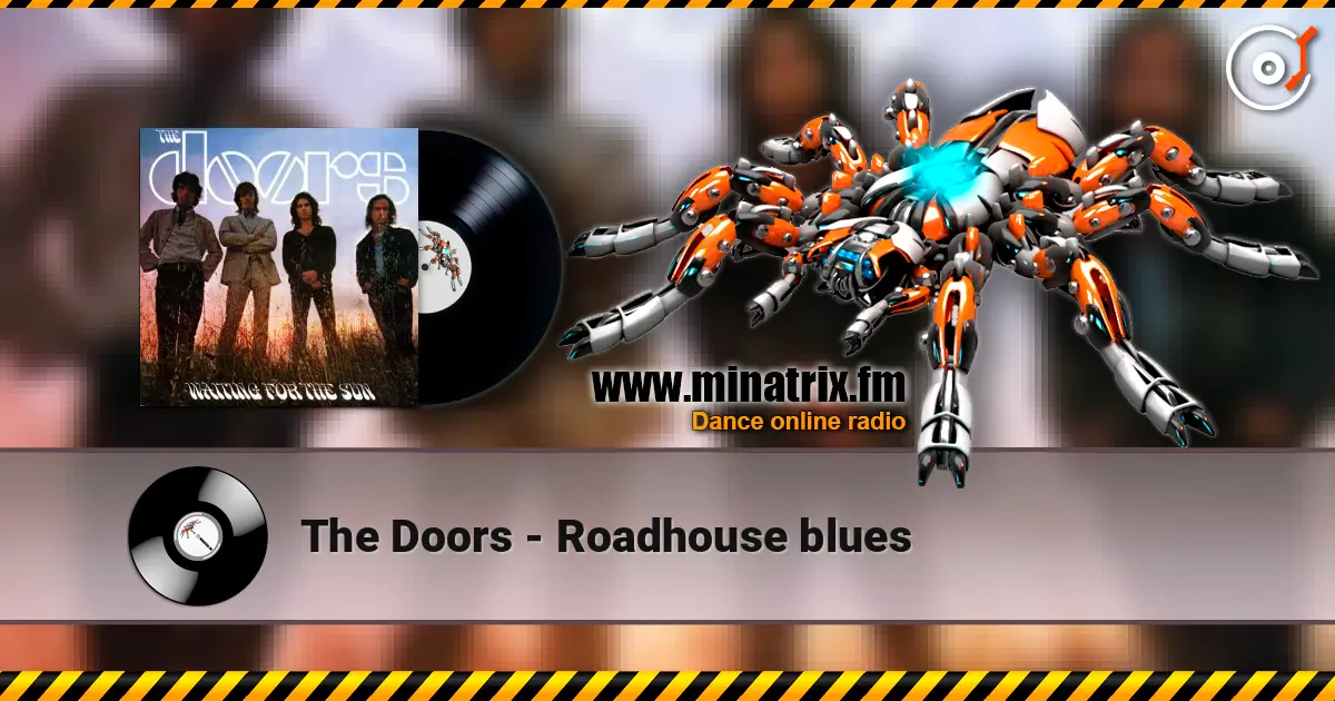 The Doors - Roadhouse blues listen online in high quality | Minatrix.FM
