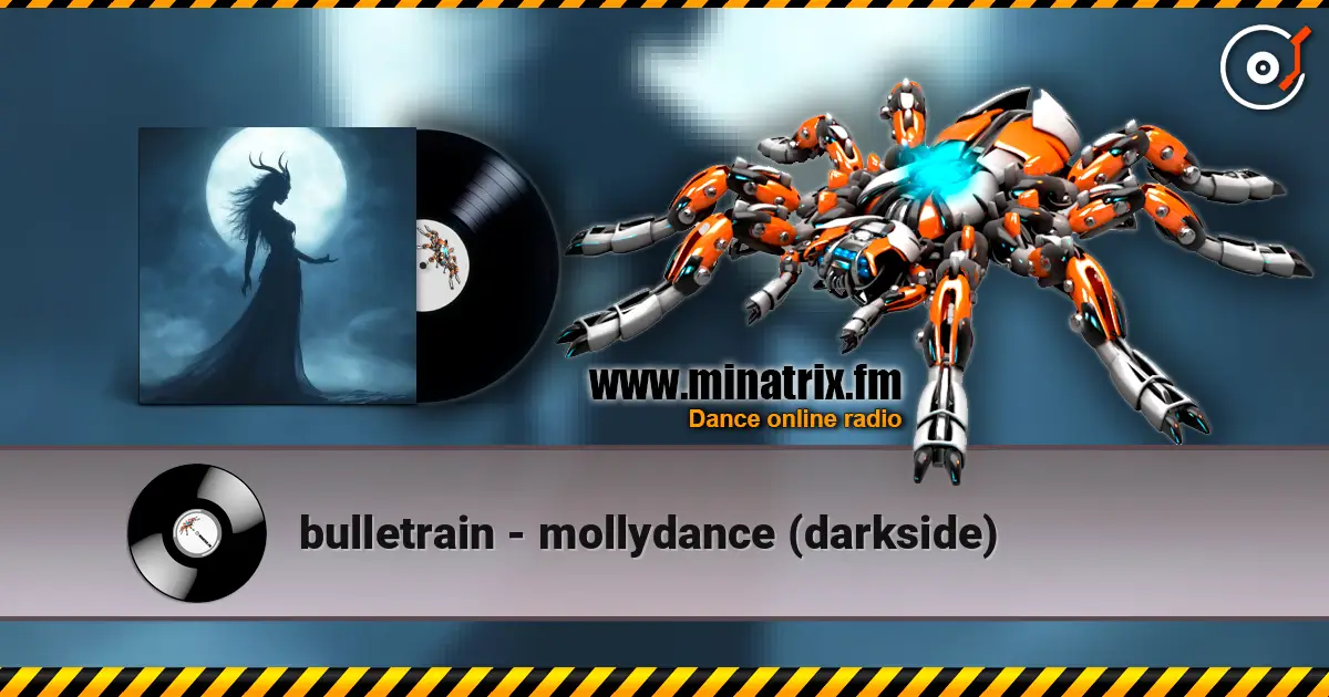 bulletrain - mollydance (darkside) listen online in high quality | Minatrix.FM