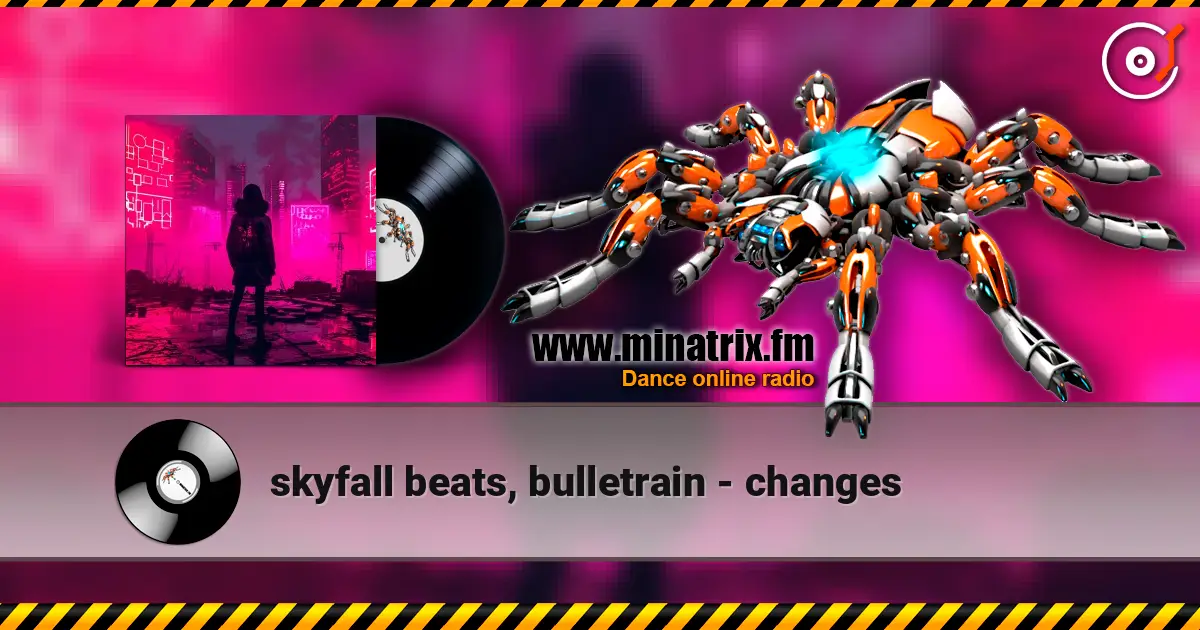 skyfall beats, bulletrain - changes listen online in high quality | Minatrix.FM