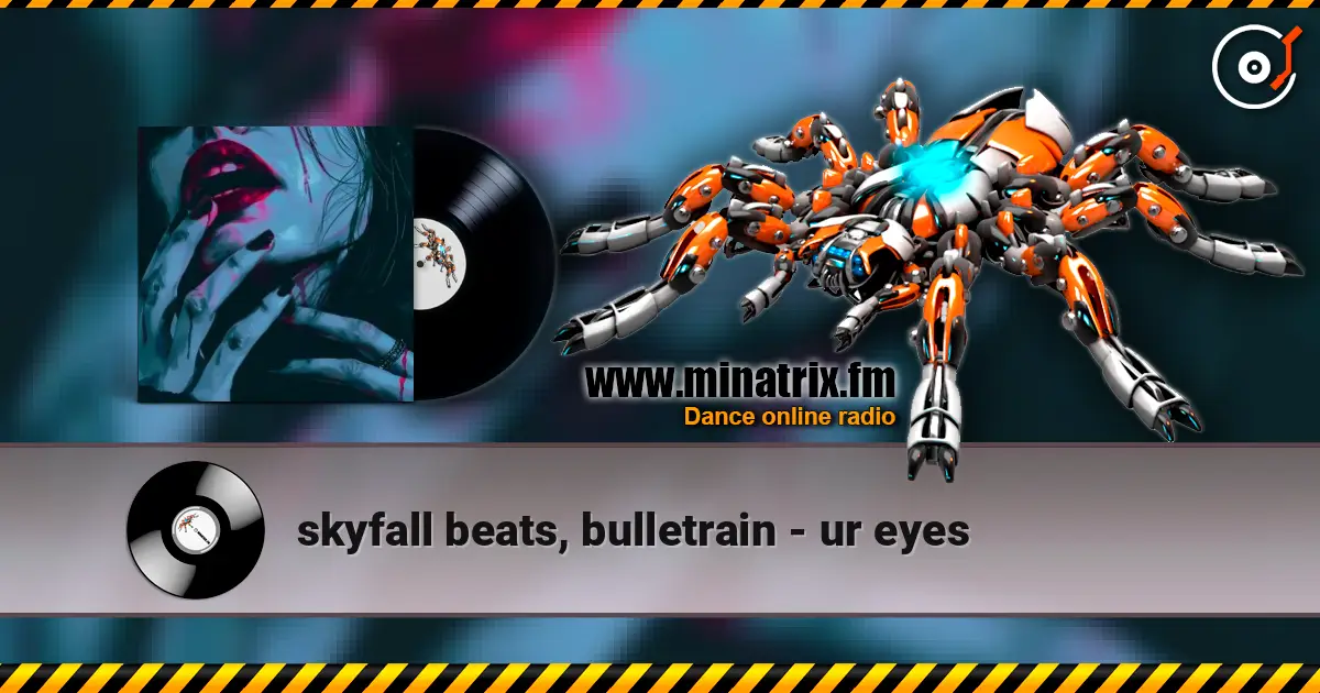 skyfall beats, bulletrain - ur eyes listen online in high quality | Minatrix.FM