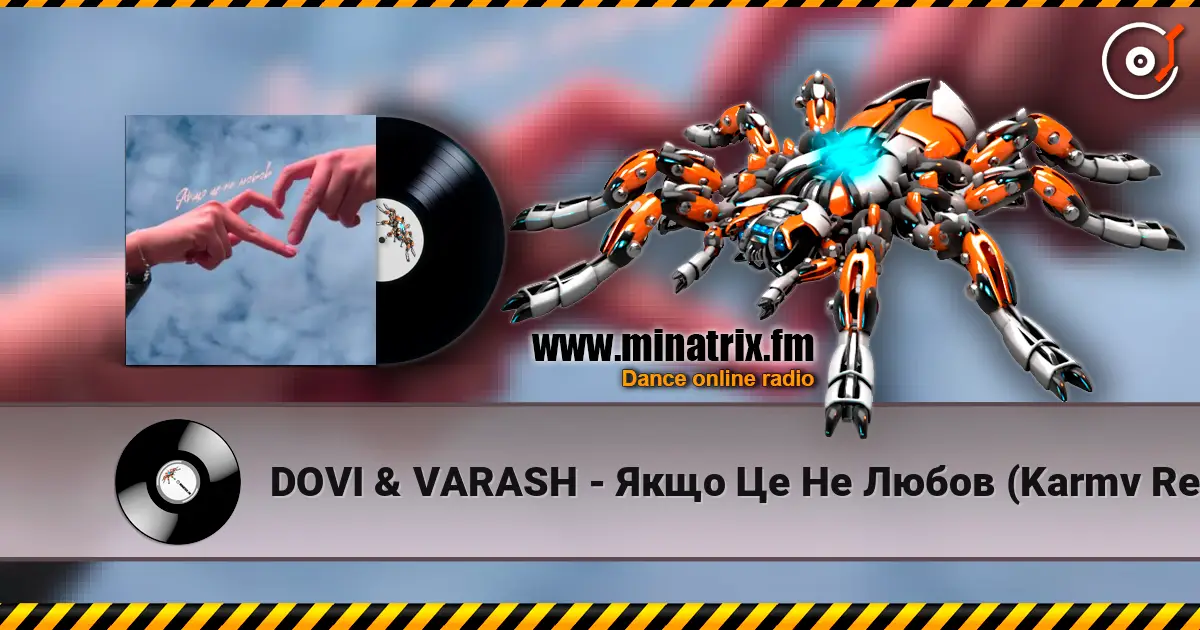 DOVI & VARASH - Якщо Це Не Любов (Karmv Remix) listen online in high quality | Minatrix.FM