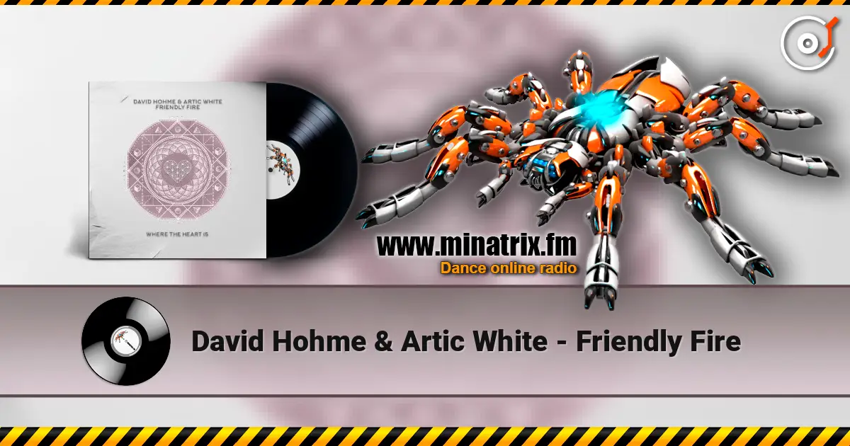 David Hohme & Artic White - Friendly Fire listen online in high quality | Minatrix.FM