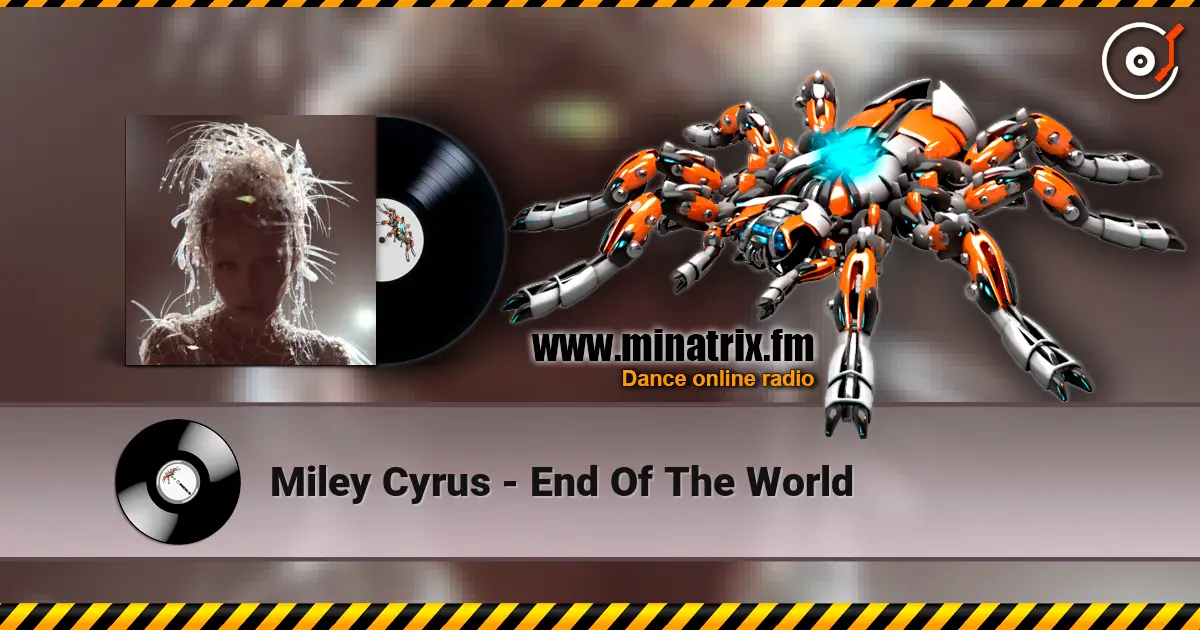 Miley Cyrus - End Of The World listen online in high quality | Minatrix.FM