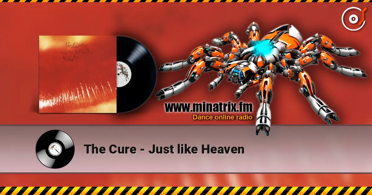 The Cure - Just like Heaven listen online in high quality | Minatrix.FM
