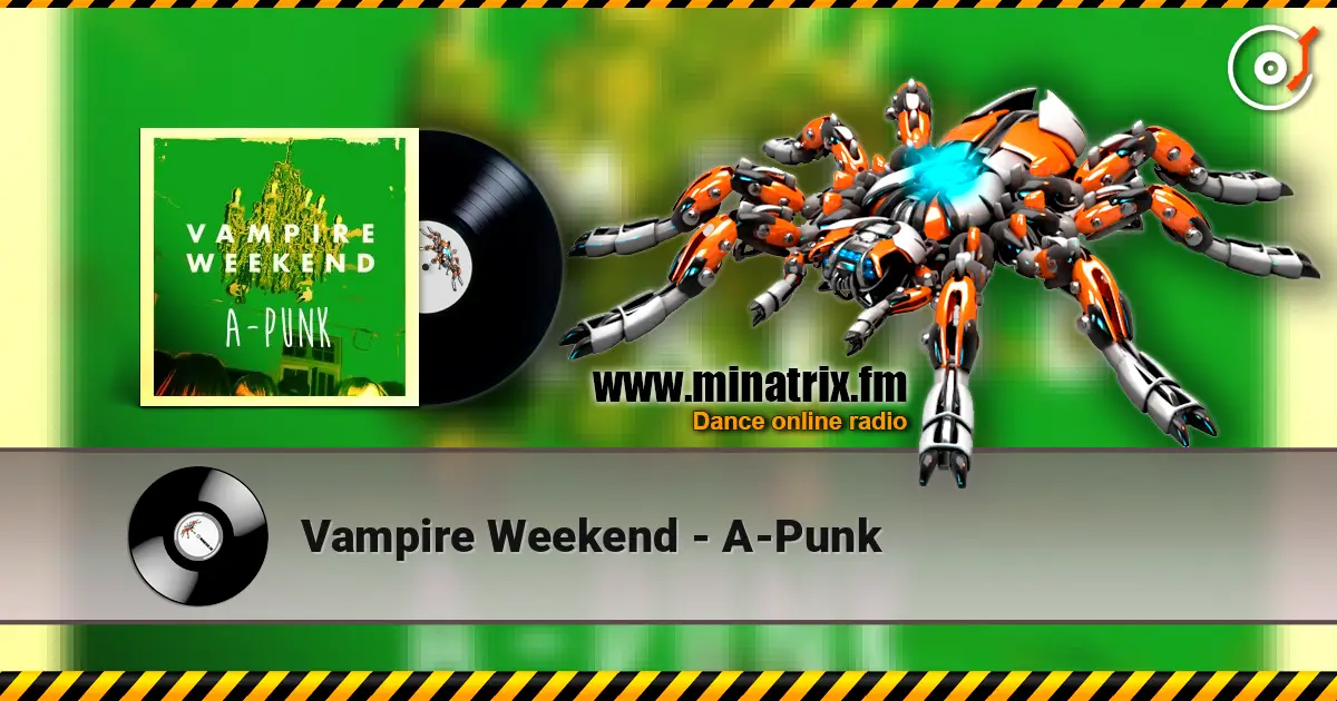 Vampire Weekend - A-Punk listen online in high quality | Minatrix.FM