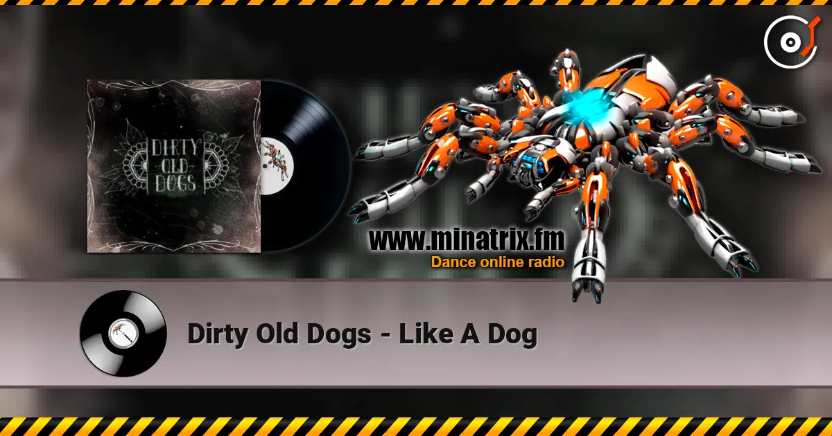Dirty Old Dogs - Like A Dog listen online in high quality | Minatrix.FM