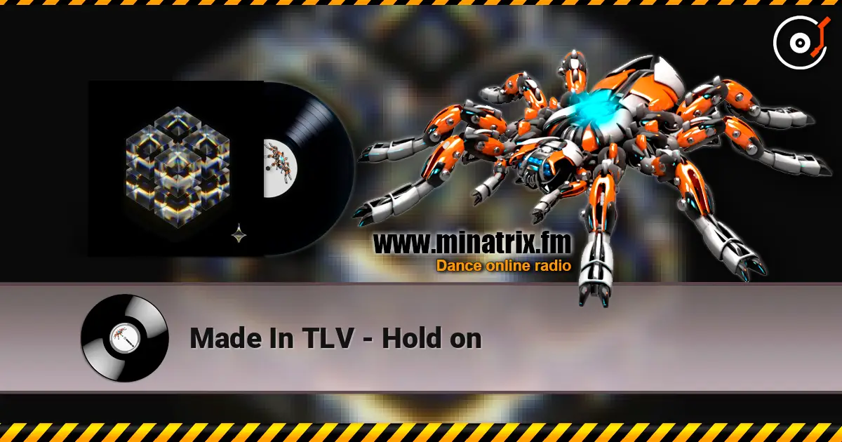 Made In TLV - Hold on listen online in high quality | Minatrix.FM