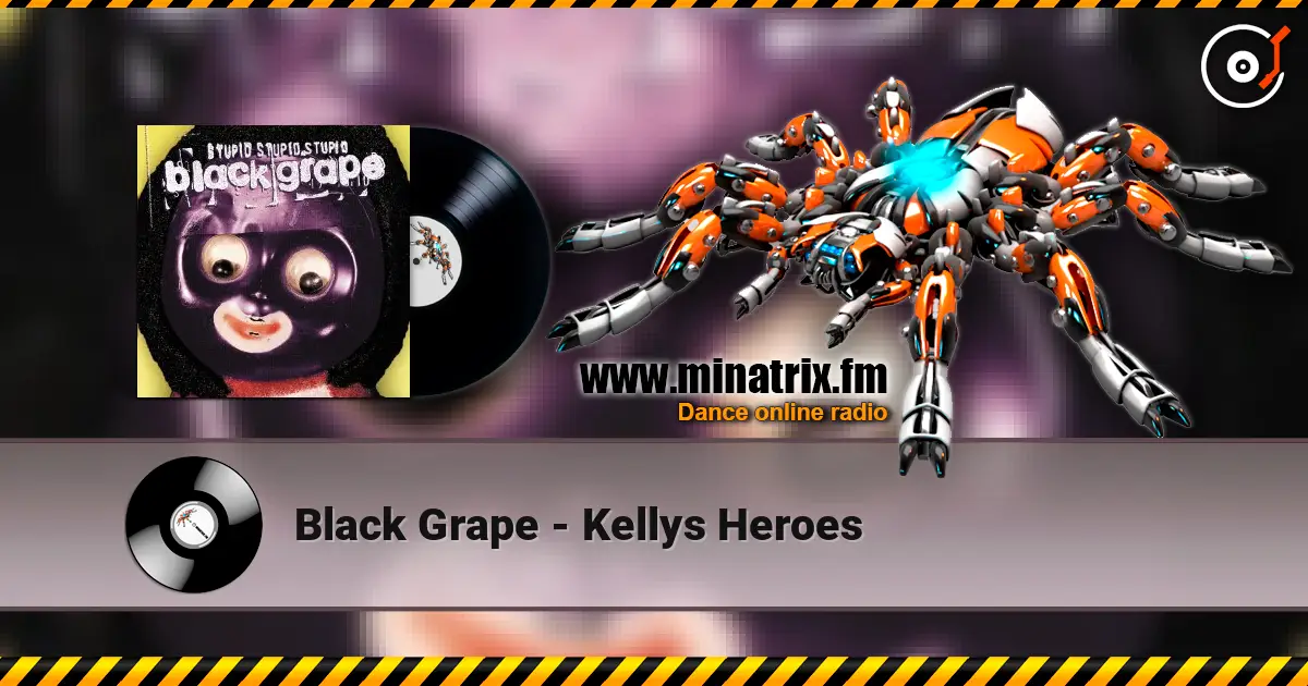 Black Grape - Kellys Heroes listen online in high quality | Minatrix.FM