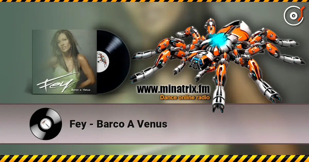 Fey - Barco A Venus listen online in high quality | Minatrix.FM