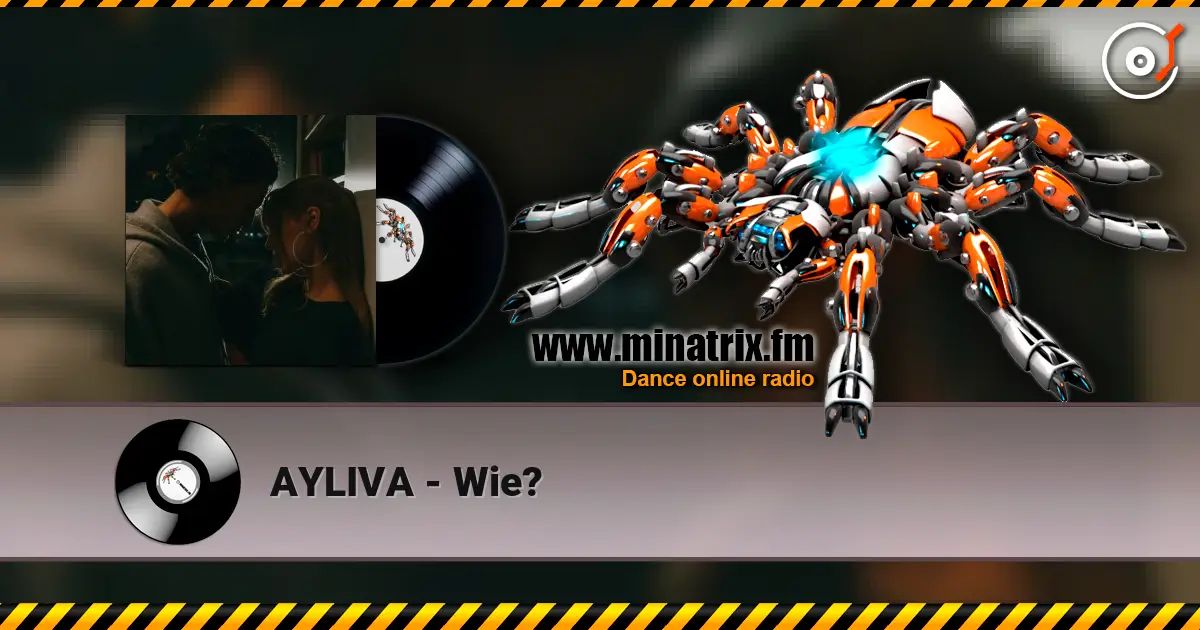 AYLIVA - Wie? listen online in high quality | Minatrix.FM