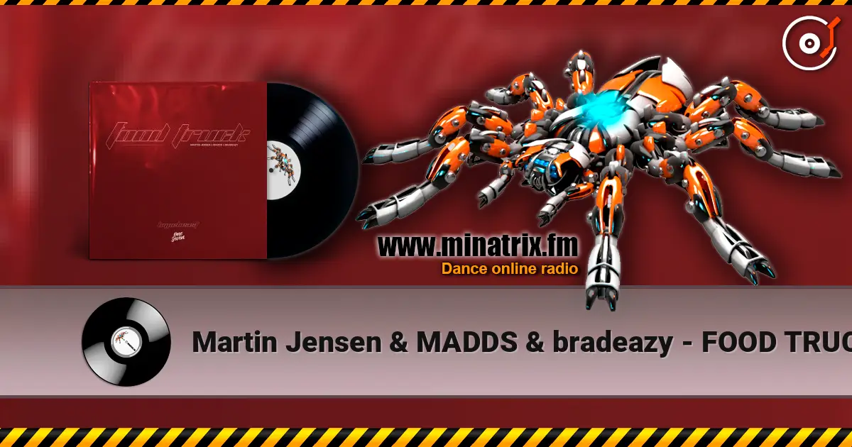 Martin Jensen & MADDS & bradeazy - FOOD TRUCK listen online in high quality | Minatrix.FM