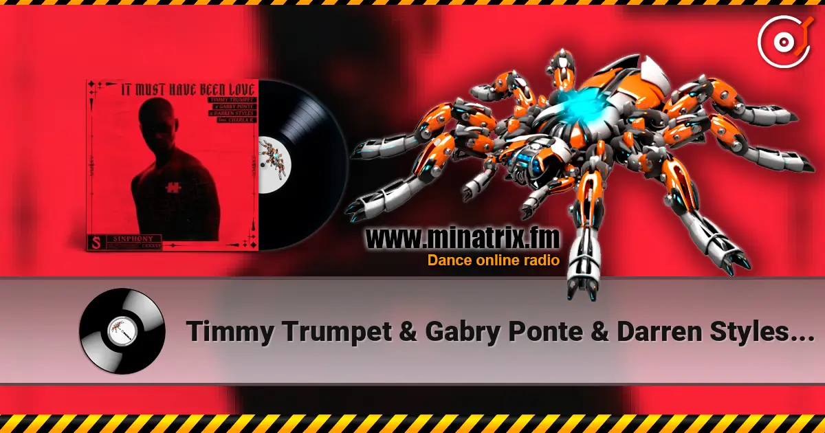 Timmy Trumpet & Gabry Ponte & Darren Styles - It Must Have Been Love (feat. Charla K) listen online in high quality | Minatrix.FM