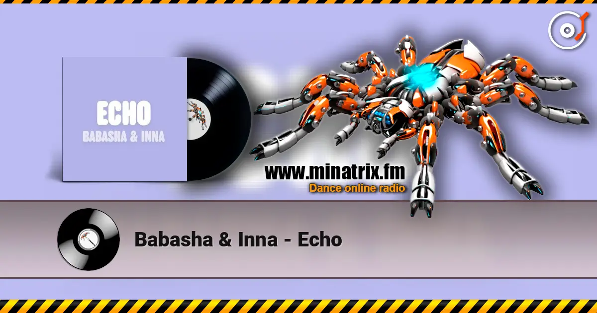 Babasha & Inna - Echo слухати онлайн у високій якості | Minatrix.FM