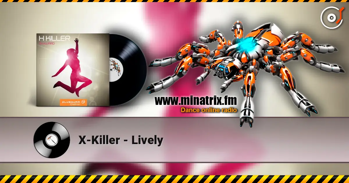 X-Killer - Lively listen online in high quality | Minatrix.FM