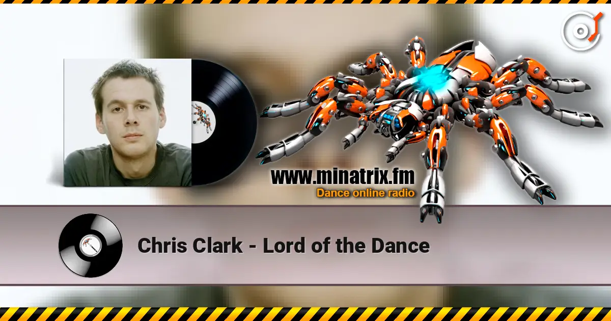 Chris Clark - Lord of the Dance listen online in high quality | Minatrix.FM