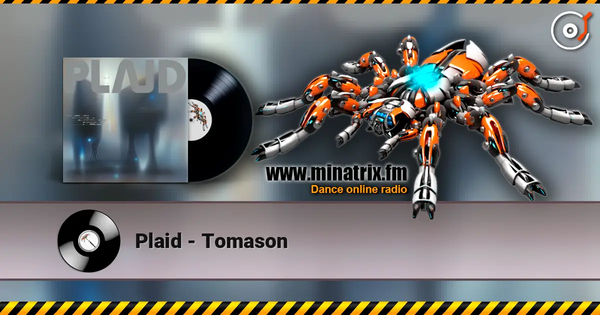 Plaid - Tomason listen online in high quality | Minatrix.FM