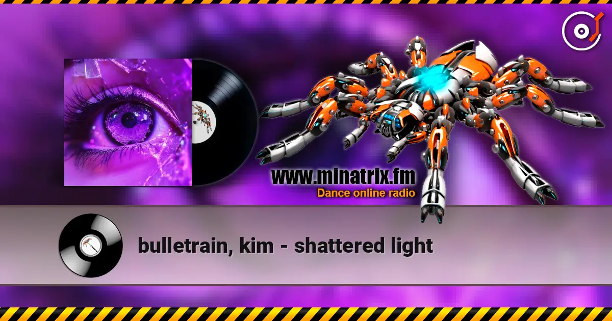 bulletrain, kim - shattered light listen online in high quality | Minatrix.FM