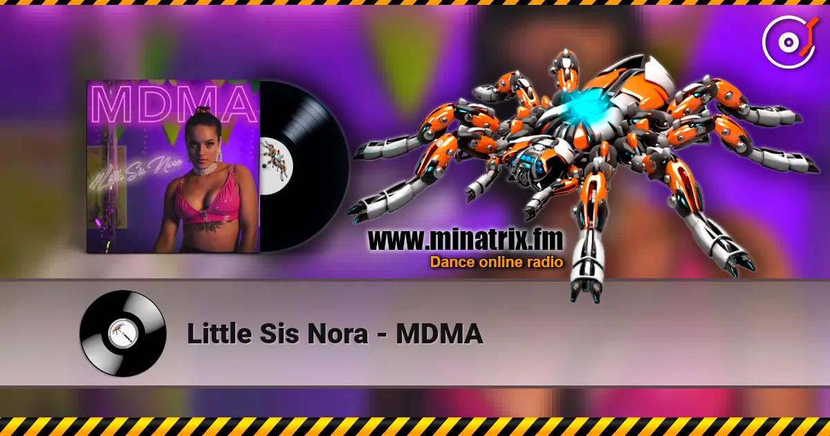 Little Sis Nora - MDMA listen online in high quality | Minatrix.FM