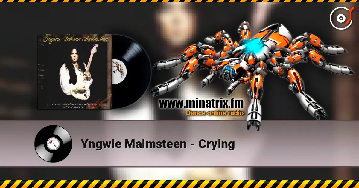 Yngwie Malmsteen - Crying listen online in high quality | Minatrix.FM