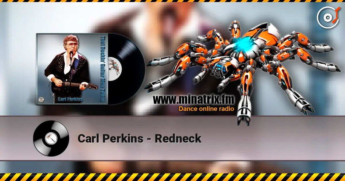 Carl Perkins - Redneck listen online in high quality | Minatrix.FM