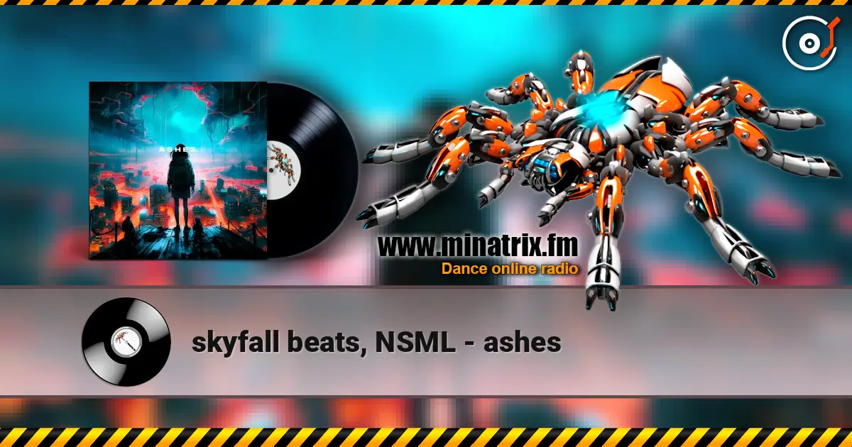 skyfall beats, NSML - ashes listen online in high quality | Minatrix.FM