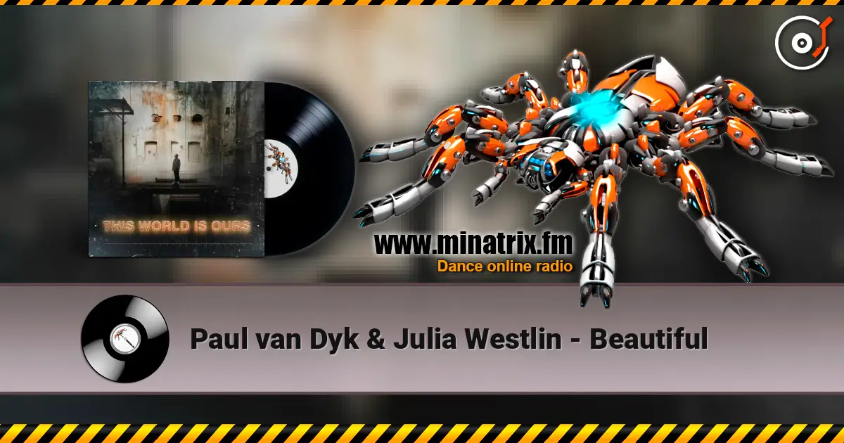 Paul van Dyk & Julia Westlin - Beautiful listen online in high quality | Minatrix.FM