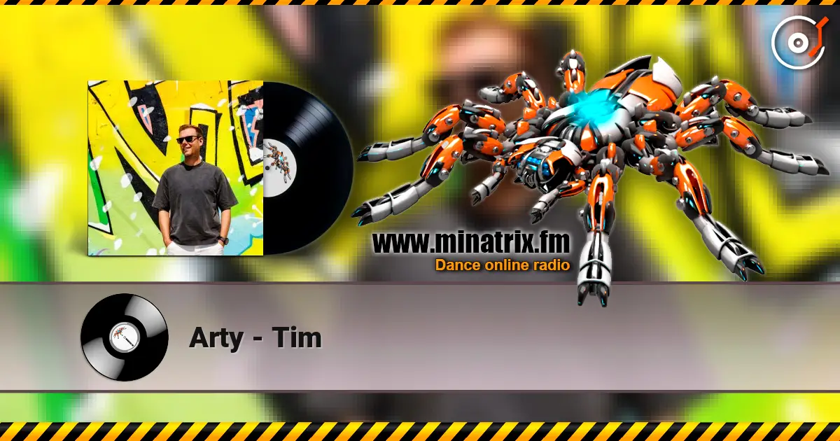 Arty - Tim listen online in high quality | Minatrix.FM