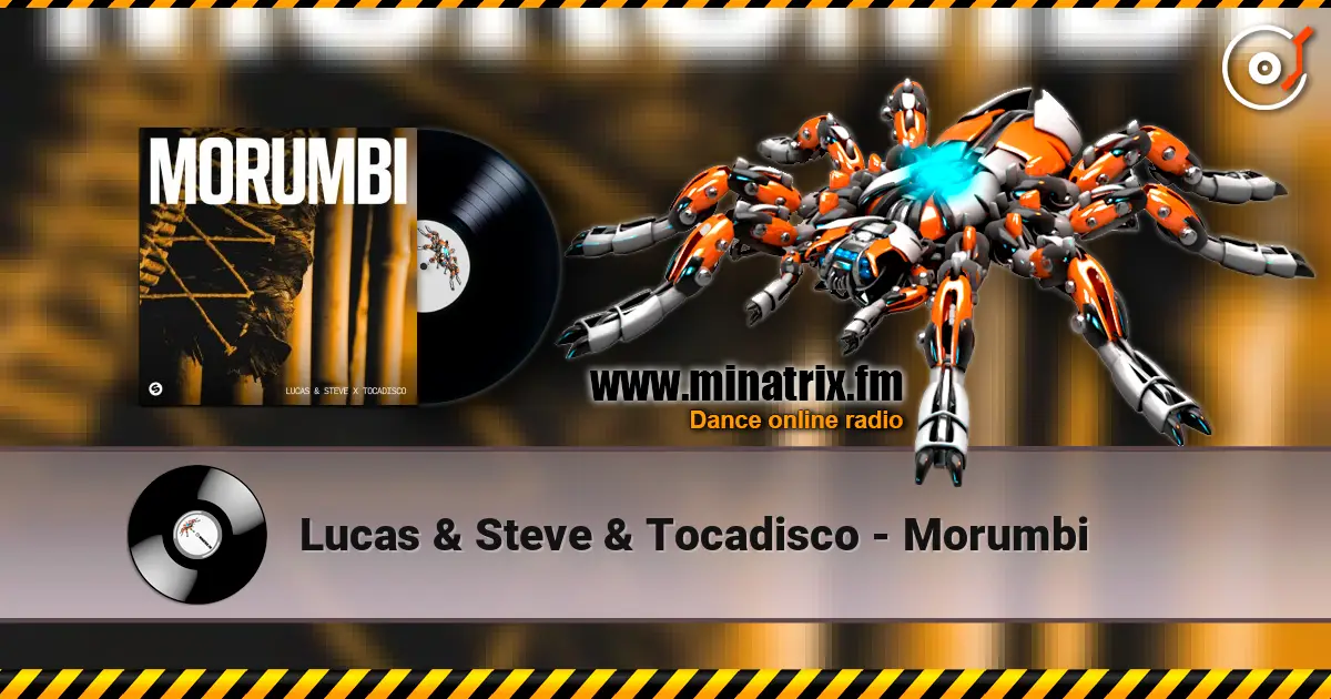 Lucas & Steve & Tocadisco - Morumbi listen online in high quality | Minatrix.FM