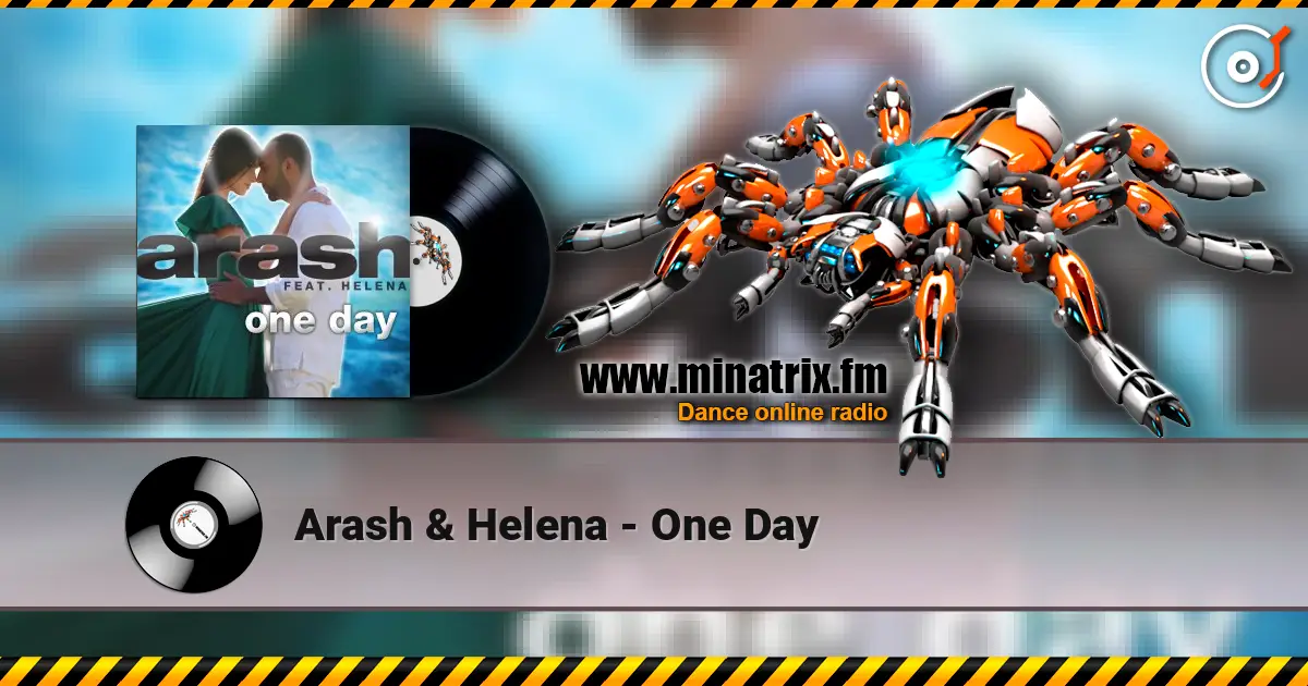 Arash & Helena - One Day listen online in high quality | Minatrix.FM