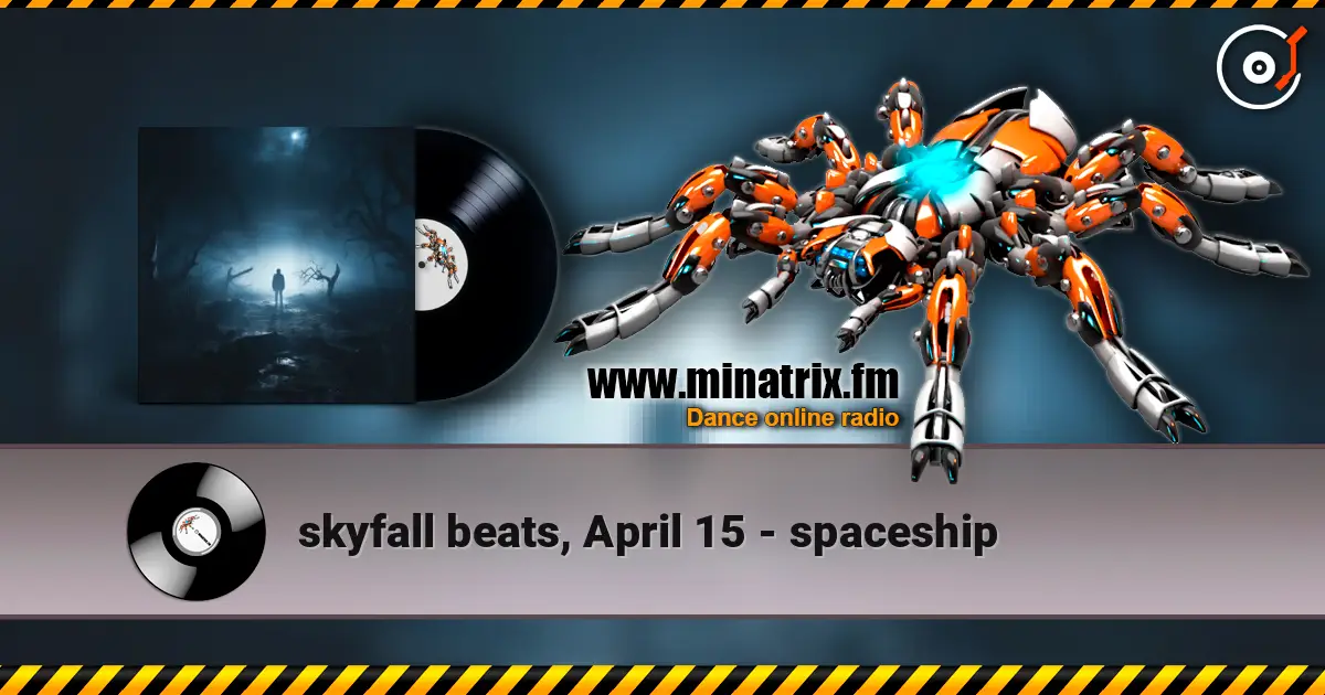 skyfall beats, April 15 - spaceship listen online in high quality | Minatrix.FM
