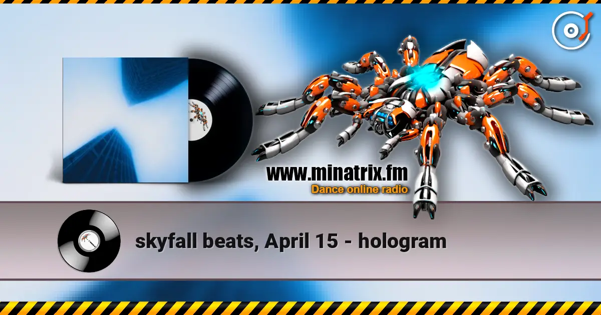 skyfall beats, April 15 - hologram listen online in high quality | Minatrix.FM