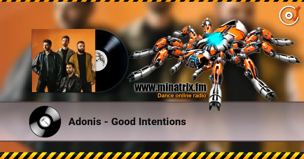 Adonis - Good Intentions listen online in high quality | Minatrix.FM