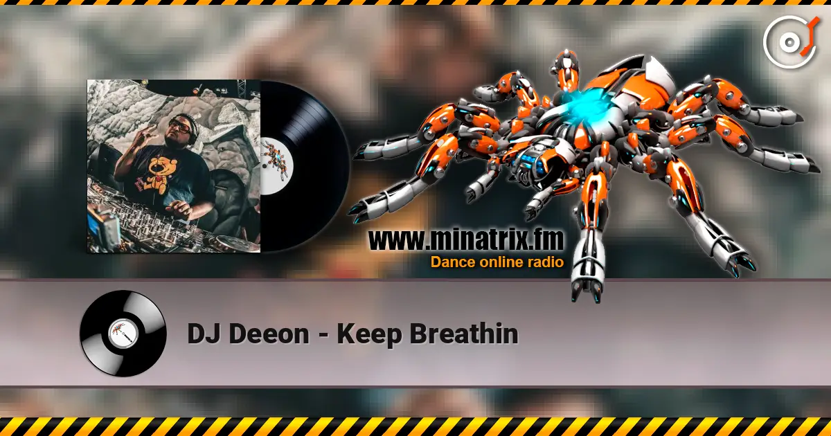 DJ Deeon - Keep Breathin listen online in high quality | Minatrix.FM