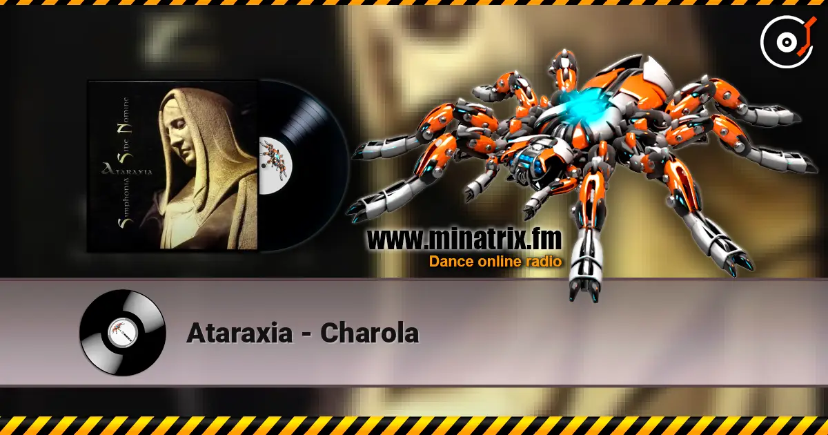 Ataraxia - Charola listen online in high quality | Minatrix.FM