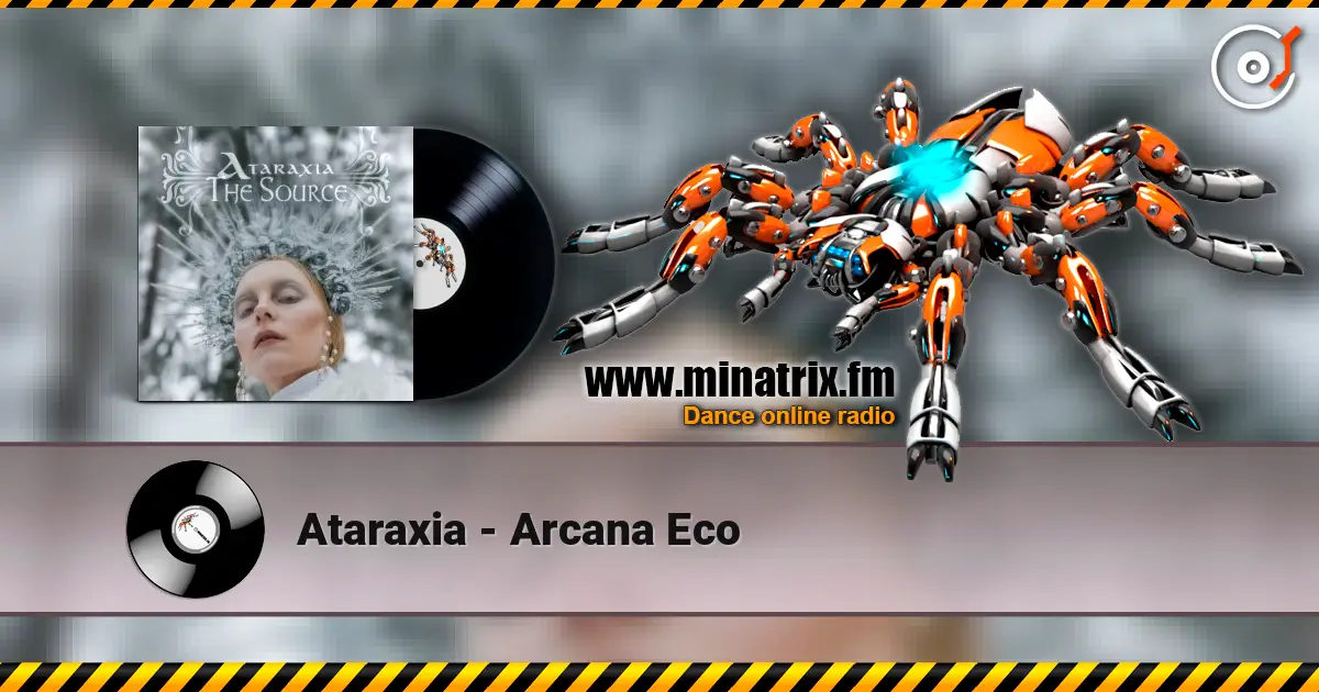 Ataraxia - Arcana Eco listen online in high quality | Minatrix.FM