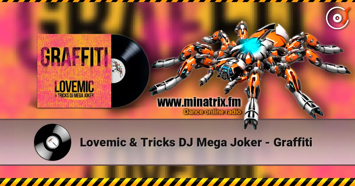 Lovemic & Tricks DJ Mega Joker - Graffiti listen online in high quality | Minatrix.FM