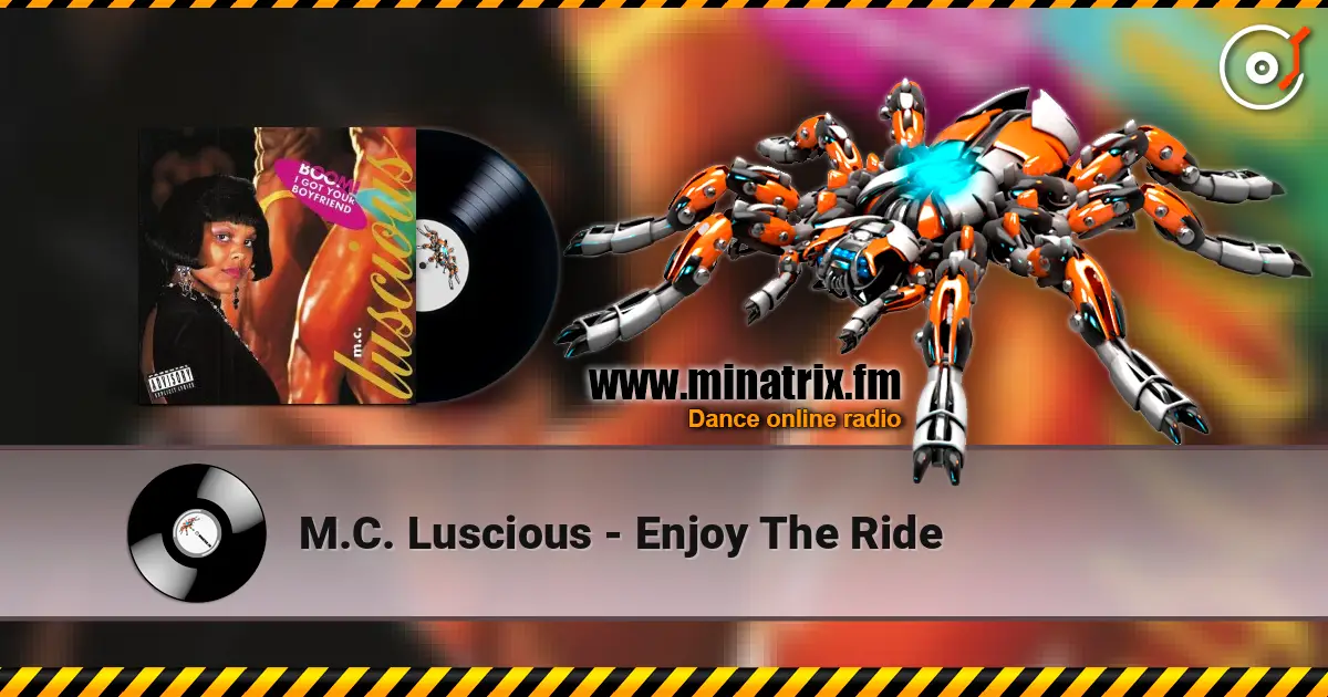 M.C. Luscious - Enjoy The Ride слухати онлайн у високій якості | Minatrix.FM
