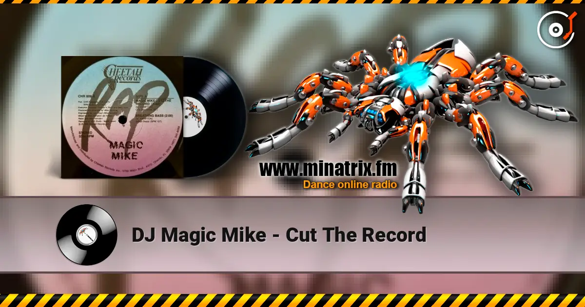 DJ Magic Mike - Cut The Record слухати онлайн у високій якості | Minatrix.FM