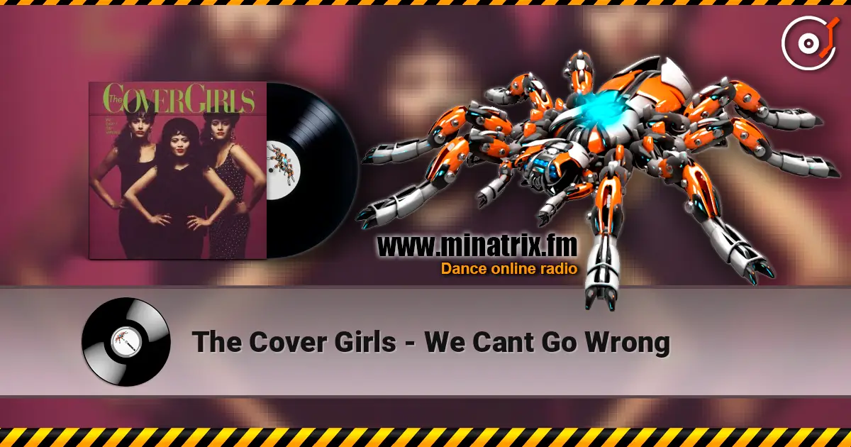 The Cover Girls - We Cant Go Wrong listen online in high quality | Minatrix.FM