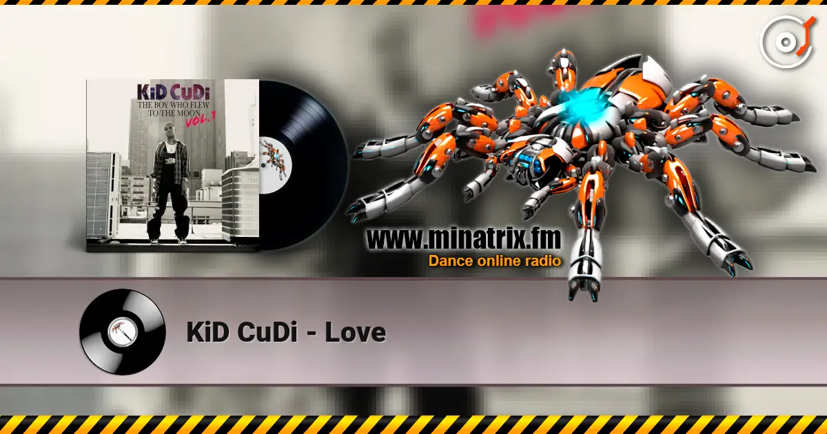 KiD CuDi - Love listen online in high quality | Minatrix.FM