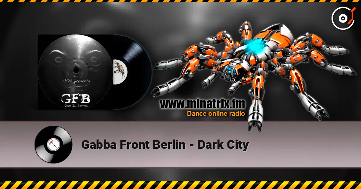 Gabba Front Berlin - Dark City listen online in high quality | Minatrix.FM