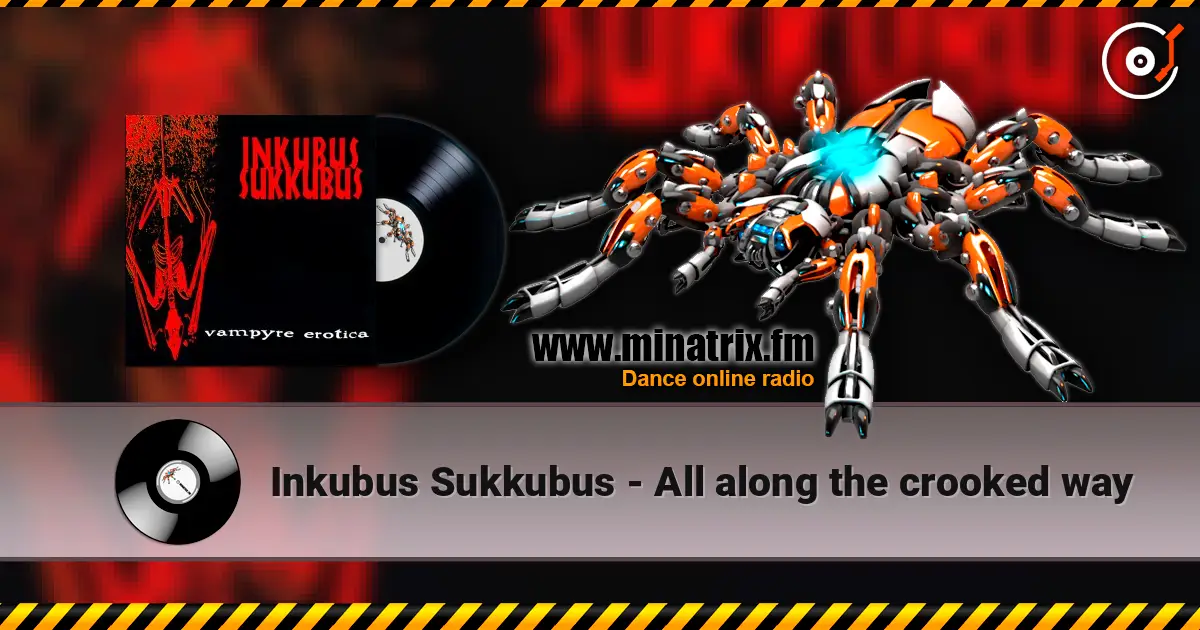 Inkubus Sukkubus - All along the crooked way listen online in high quality | Minatrix.FM