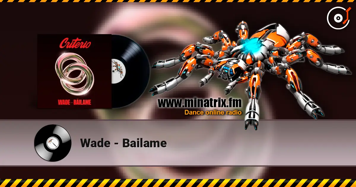 Wade - Bailame listen online in high quality | Minatrix.FM
