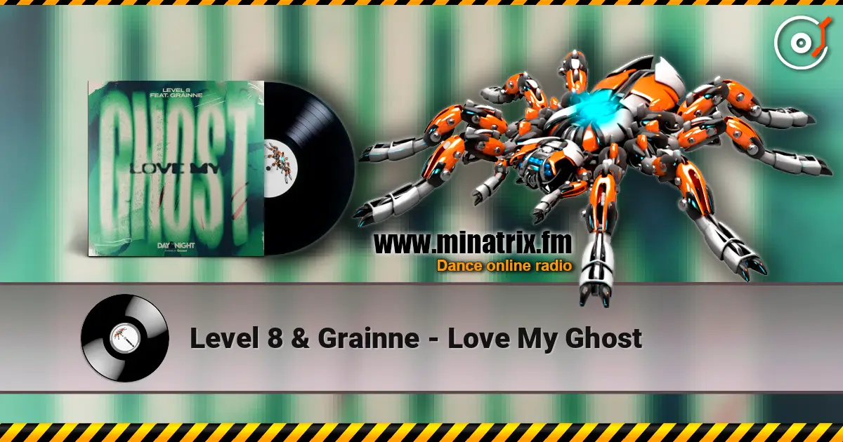 Level 8 & Grainne - Love My Ghost listen online in high quality | Minatrix.FM