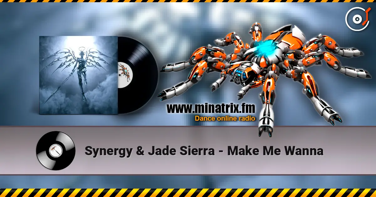 Synergy & Jade Sierra - Make Me Wanna listen online in high quality | Minatrix.FM