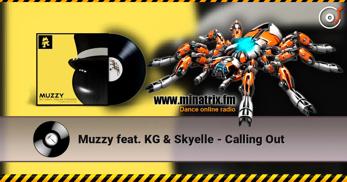 Muzzy feat. KG & Skyelle - Calling Out listen online in high quality | Minatrix.FM
