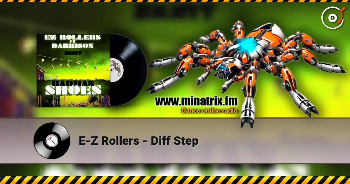 E-Z Rollers - Diff Step listen online in high quality | Minatrix.FM